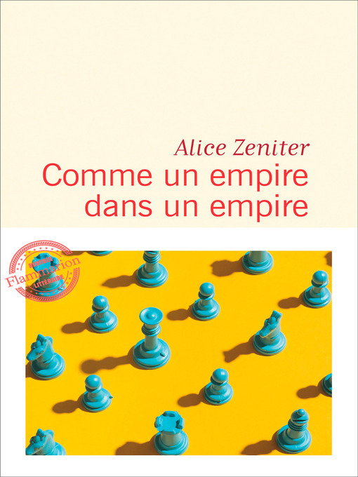 Title details for Comme un empire dans un empire by Alice Zeniter - Available